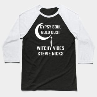 Gypsy Soul Gold Dust Witchy Vibes Stevie Nicks Baseball T-Shirt